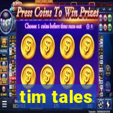 tim tales